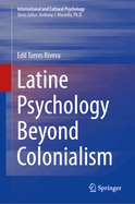 Latine Psychology Beyond Colonialism