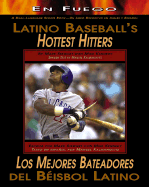 Latino Baseballs Hottest Hitte - Stewart, Mark, and Stewart, Paul, and Kalmanovitz, Manuel (Text by)