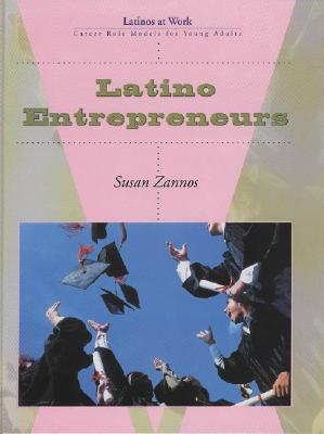 Latino Entrepreneurs - Zannos, Susan