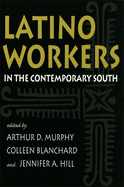 Latino Workers in the Contemporary South