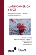 ?Latinoam?rica y paz?: Propuestas para pensar y afrontar la crisis de la violencia