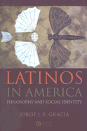 Latinos in America: Philosophy and Social Identity