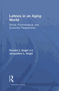 Latinos in an Aging World: Social, Psychological, and Economic Perspectives
