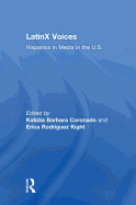 LatinX Voices: Hispanics in Media in the U.S