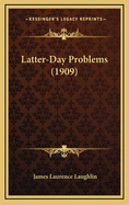 Latter-Day Problems (1909)