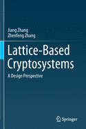 Lattice-Based Cryptosystems: A Design Perspective