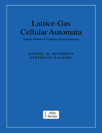 Lattice-Gas Cellular Automata: Simple Models of Complex Hydrodynamics