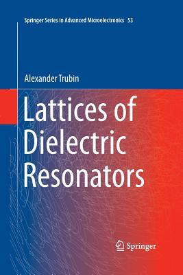 Lattices of Dielectric Resonators - Trubin, Alexander