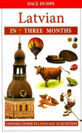 Latvian in Three Months: A Concise Course - Dumpe, D.