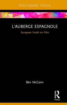 L'Auberge espagnole: European Youth on Film - McCann, Ben