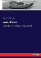 Laudes Domini: a selection of spiritual songs ancient