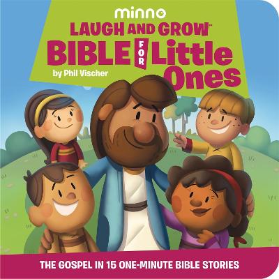 Laugh and Grow Bible for Little Ones: The Gospel in 15 One-Minute Bible Stories - Version, New International