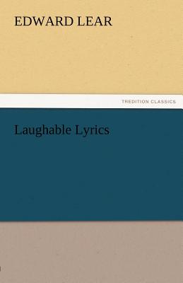 Laughable Lyrics - Lear, Edward