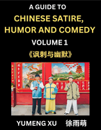 Laughing at Life (Part 1): A Guide to Chinese Satire, Humor and Comedy, Discover Satirical Humor, Learn Reading Funny Chinese Essays and Stories, Foreigner's Introduction to Easy Lessons of Mandarin Chinese Witty Tales