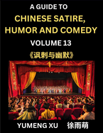 Laughing at Life (Part 13): A Guide to Chinese Satire, Humor and Comedy, Discover Satirical Humor, Learn Reading Funny Chinese Essays and Stories, Foreigner's Introduction to Easy Lessons of Mandarin Chinese Witty Tales
