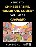 Laughing at Life (Part 39): A Guide to Chinese Satire, Humor and Comedy, Discover Satirical Humor, Learn Reading Funny Chinese Essays and Stories, Foreigner's Introduction to Easy Lessons of Mandarin Chinese Witty Tales