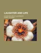 Laughter and Life: A Christian View of Amusements