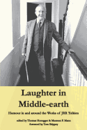 Laughter in Middle-Earth: Humour in and Around the Works of Jrr Tolkien