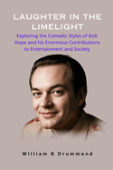 Laughter in the Limelight: Exploring the Comedic Styles of Bob Hope and his Enormous Contributions to Entertainment and Society.
