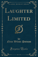 Laughter Limited (Classic Reprint)