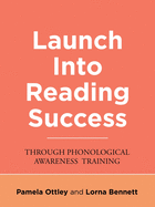 Launch into Reading Success: Through Phonological Awareness Training