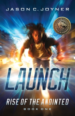 Launch: Rise of the Anointed book 1 - Joyner, Jason C