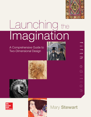 Launching the Imagination: A Comprehansive Guide to Two-Dimensional Design - Stewart, Mary