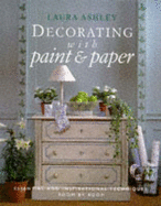 "Laura Ashley" Decorating with Paper and Paint: Essential and Inspirational Techniques, Room by Room