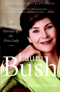 Laura Bush: An Intimate Portrait of the First Lady - Kessler, Ronald