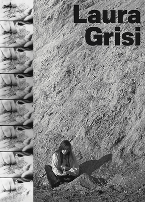 Laura Grisi: The Measuring of Time - Grisi, Laura, and Diri, Clment (Editor), and Scotini, Marco (Text by)