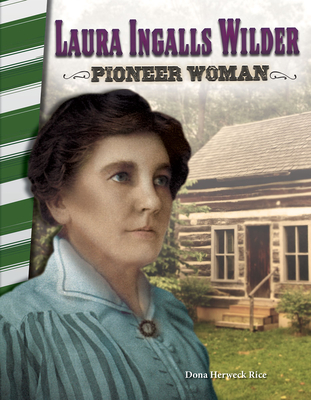 Laura Ingalls Wilder: Pioneer Woman - Herweck Rice, Dona