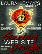 Laura Lemay's Guide to Sizzling Web Sites: With CDROM - Lemay, Laura, and Holzschlag, Molly E