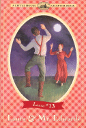 Laura & Mr. Edwards: Adapted from the Little House Books by Laura Ingalls Wilder