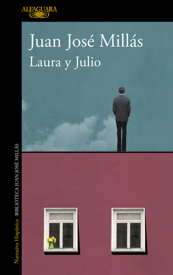 Laura Y Julio / Laura and Julio - Mills, Juan Jos?