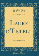 Laure D'Estell (Classic Reprint)