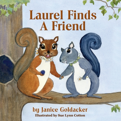 Laurel Finds A Friend - Goldacker, Janice