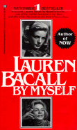 Lauren Bacall: By Myself - Bacall, Lauren