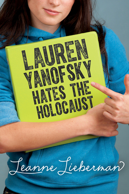 Lauren Yanofsky Hates the Holocaust - Lieberman, Leanne