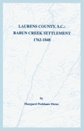 Laurens County, S.C.: Rabun Creek Settlement, 1762-1848