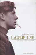 Laurie Lee: The Well-loved Stranger - Grove, Valerie