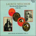 Lauritz Melchior Anthology, Vol. 3 - Ben Williams (vocals); Elisabeth Schumann (soprano); Friedrich Schorr (bass); Gladys Parr (vocals); Lauritz Melchior (tenor)