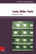 Laute, Bilder, Texte: Register Des Archivs