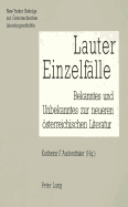 Lauter Einzelfaelle: Bekanntes Und Unbekanntes Zur Neueren Oesterreichischen Literatur