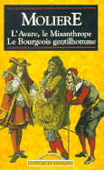 L'Avare, Le Misanthrope, Le Bourgeois Gentilhomme - Moliere, Jean-Baptiste