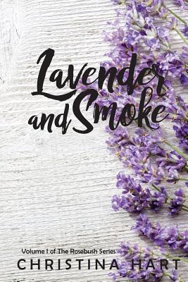 Lavender and Smoke - Hart, Christina