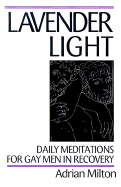 Lavender Light: Daily Meditations for Gay Men in Recovery