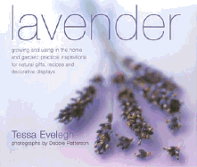 Lavender: Practical Inspirations for Natural Gifts, Country Crafts and Decorative Displays