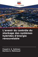 L'avenir du contr?le du stockage des syst?mes hybrides d'?nergie renouvelable