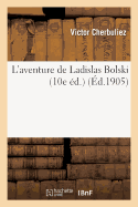 L'Aventure de Ladislas Bolski 10e ?d.