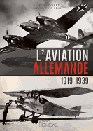 L'Aviation Allemande: 1919-1939